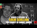 The Conversation (Series 2 Episode 10) Colm Scullion: The Legacy of Bobby Sands