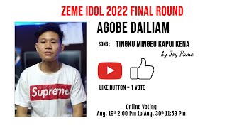 Agobe Dailiam- Tingku mingeu kapui kena | Final Round ( Zeme Idol 2022)