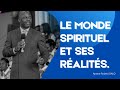 LE MONDE SPIRITUEL ET SES REALITES.  Apotre Roland DALO