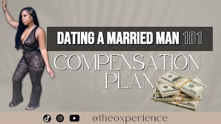 DATING A MARRIED MAN 101 The Compensation Plan I Getting What You Want From Him I THEOXPERIENCE