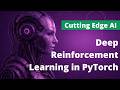 Cutting-Edge AI: Deep Reinforcement Learning in PyTorch (v2) Promo