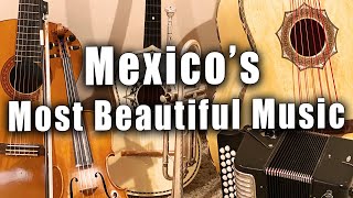 Mexico's Most Beautiful Music
