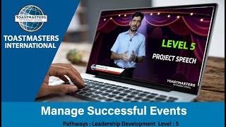Toastmasters Level 5 - Leadership Development //Manage Successful Events