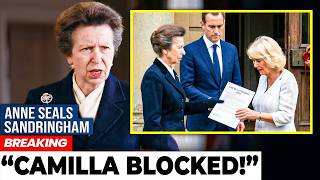 Princess Anne's Lawyer SEALS Off Sandringham Wing — Blocking Camilla’s Private Summer Stay