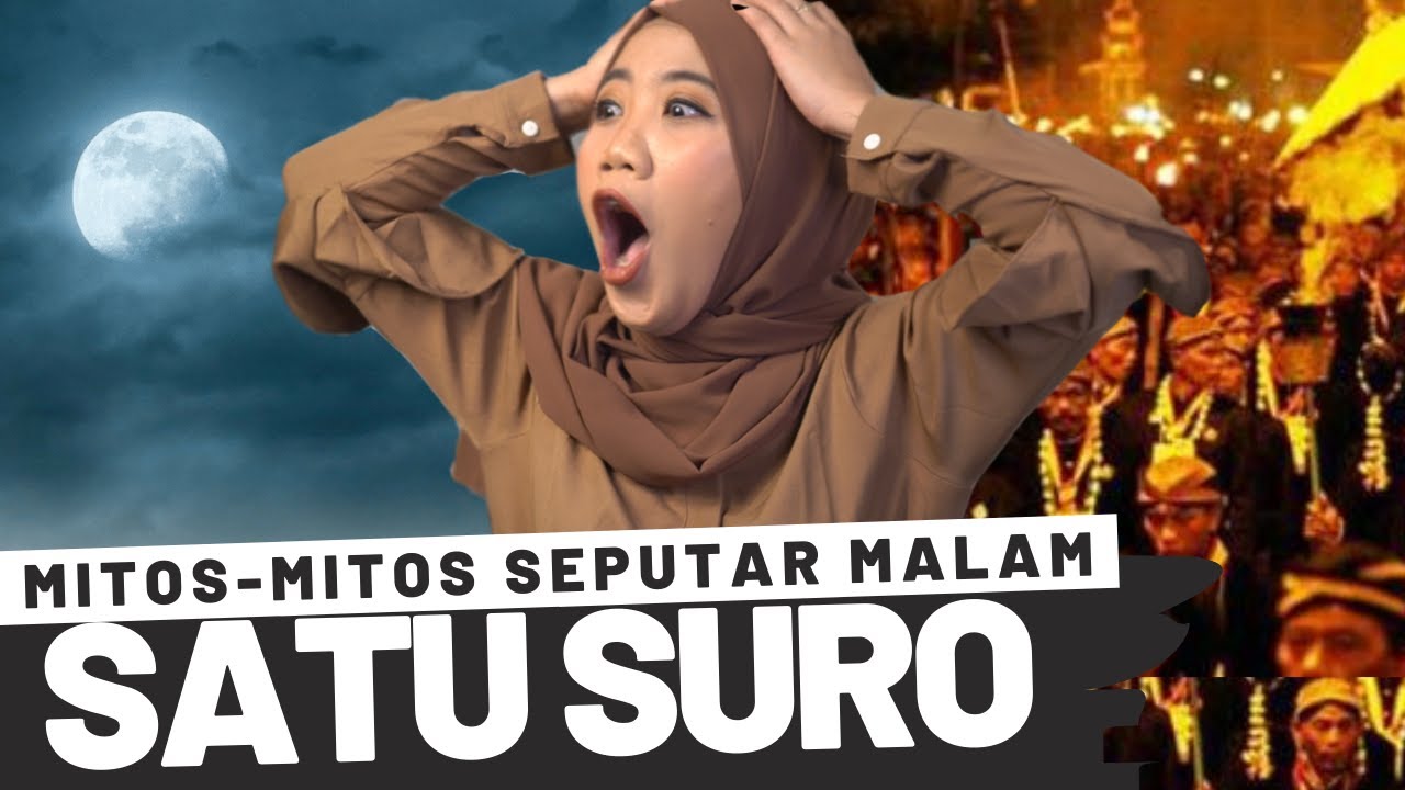 MITOS DIBALIK MALAM SATU SURO - YouTube