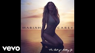 Mariah Carey - The Art Of Letting Go (Official Audio)