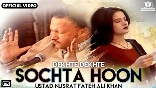 Sochta Houn -(Remix) Dekhte Dekhte - Nfak | Sochta Hoon Ke Woh Kitne Masoom The