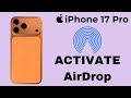 How To Turn On AirDrop On iPhone 17 / 17 Pro