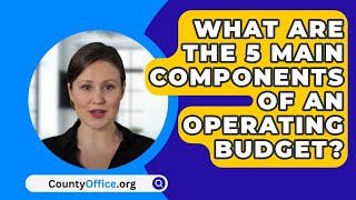 What Are The 5 Main Components Of An Operating Budget? - CountyOffice.org