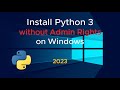 How to install Python 3 without admin rights on Windows