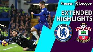 Chelsea v. Southampton | PREMIER LEAGUE EXTENDED HIGHLIGHTS | 1/2/19 | NBC Sports