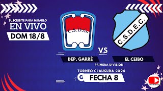 DEP. GARRÉ vs EL CEIBO // FECHA 8 // 18-08-24 // CLAUSURA