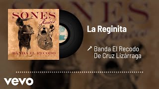 Banda El Recodo De Cruz Lizárraga - La Reginita (Audio)