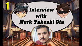 1 - An Interview With Mark Takeshi Ota!!