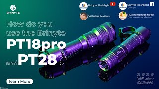 How Do You Use The Brinyte PT18pro And PT28?