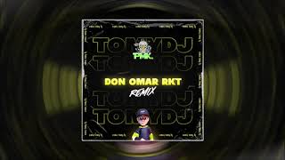 Don Omar RKT - Tomy DJ x @DjPirata @GONRMX.
