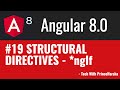 19.Angular 8 Tutorials - Structural Directives - ngIf