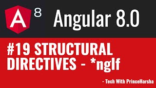 19.Angular 8 Tutorials - Structural Directives - ngIf
