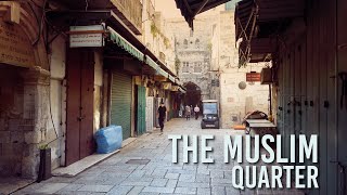 The Quarter of the Muslims in Jerusalem -  The Muslim Quarter | Ep29