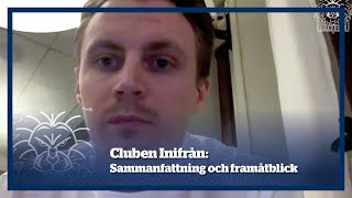 Cluben Inifrån: Sammanfattning och framåtblick