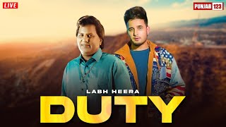 Duty | Labh Heera | New Punjabi Song 2024 #punjab123