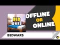 Bedwars game offline or online ?