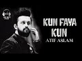 Kun Faya Kun | Atif Aslam | LaDi Naats StuDio