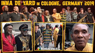 Inna De Yard feat. Ken Boothe, Horace Andy, Winston McAnuff in Cologne, Germany [June 11, 2019]