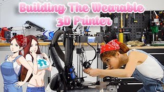 Making a Wearable 3D Printer!