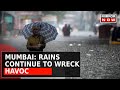 Mumbai On Orange Alert | Rains Continue To Wreck Havoc | Latest News | Mirror Now