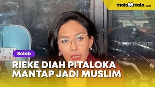 Muslim di Umur 23 Tahun, Rieke Diah Pitaloka Pernah Masuk Sekolah Katolik dan Pesantren Sekaligus