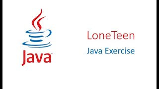 loneTeen || Java Exercise || CodingBat.com