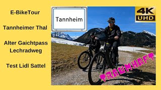 E-Bike Tour Tannheimer Thal-AlterGaichtpass-Lechradweg-Test Lidl-Sattel #ebike #cube #allgäu