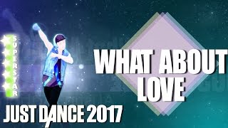 🌟 Just Dance 2017: What About Love -  Austin Mahone   SuperStars🌟