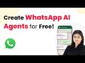 How to Create WhatsApp AI Agents for Free!