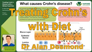 Treating Crohn’s disease with a whole food diet. Dr Alan Desmond