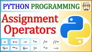 Python Assignment Operators | Free Python Programming Course | Beginner to Advanced | Lecture 22