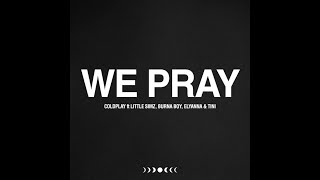 WE PRAY -- coldplay (Fanmade Extended Edition)