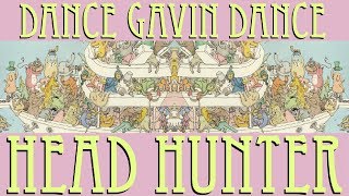 Dance Gavin Dance - "Head Hunter" Lyric Video