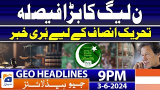 Bad News for Imran Khan - PML-N Big initiatives | Geo News at 9 PM Headlines | 3rd June 2024