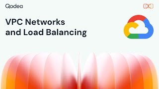 VPC Networks and Load Balancing on Google Cloud