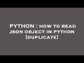 PYTHON : how to read json object in python