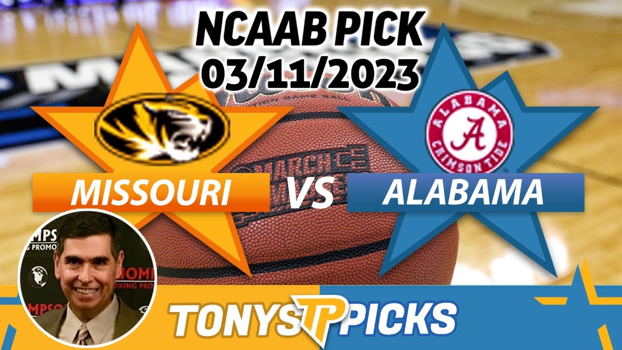 Missouri Vs. Alabama 3/11/2023 FREE College Basketball Expert Odds On ...