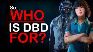 DBD isn't Balanced For its Players