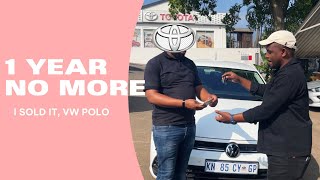 I SOLD MY VW POLO LIFE TSI, 1 YEAR AFTER BUYING IT, BUYING A CAR IS A SCAM IN SA.