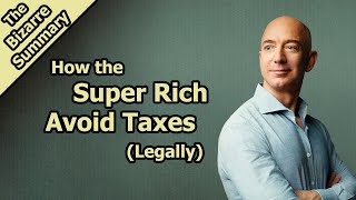 How The Super Rich Avoid Taxes (Legally)
