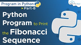 Python program to Print the Fibonacci Sequence | Python Programming #8