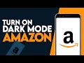 How To Make Amazon App Dark Mode (EASY!)