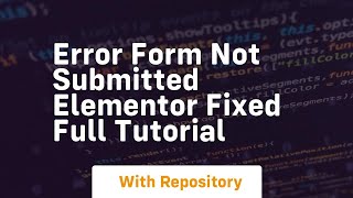 Error form not submitted elementor fixed full tutorial