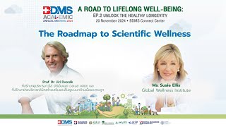 Roadmap to Scientific Wellness: เปิดอนาคตของ Wellness กับ Prof. Jiří Dvořák \u0026 Susie Ellis!